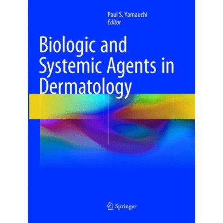 Biologic and Systemic Agents in Dermatology