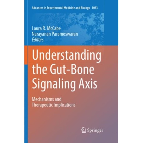 Understanding the Gut-Bone Signaling Axis: Mechanisms and Therapeutic Implications