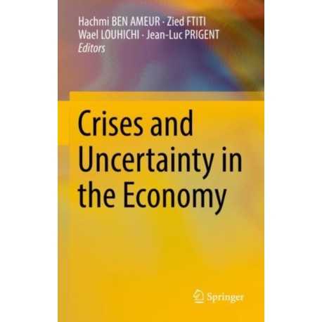 Crises and Uncertainty in the Economy