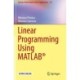Linear Programming Using MATLAB®