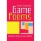 Game Poems: Videogame Design as Lyric Practice
