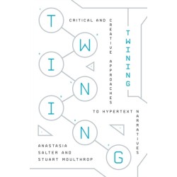 Twining: Critical and Creative Approaches to Hypertext Narratives