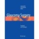 Glaucoma Surgery: Treatment and Techniques