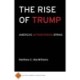 The Rise of Trump: America's Authoritarian Spring