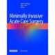 Minimally Invasive Acute Care Surgery