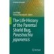 The Life History of the Parental Shield Bug, Parastrachia japonensis