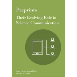 Preprints: Their Evolving Role in Science Communication
