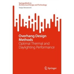 Overhang Design Methods: Optimal Thermal and Daylighting Performance