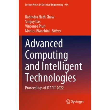 Advanced Computing and Intelligent Technologies: Proceedings of ICACIT 2022