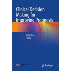 Clinical Decision Making for Improving Prognosis