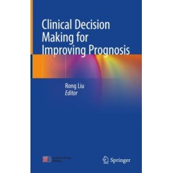Clinical Decision Making for Improving Prognosis