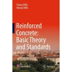 Reinforced Concrete: Basic Theory and Standards