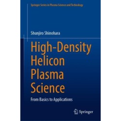 High-Density Helicon Plasma Science: From Basics to Applications