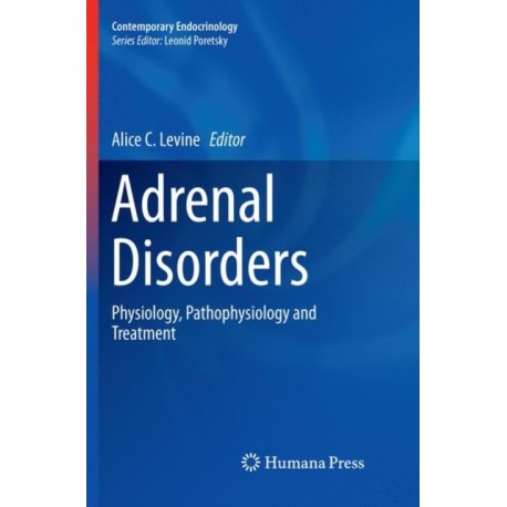 Adrenal Disorders: Physiology, Pathophysiology and Treatment