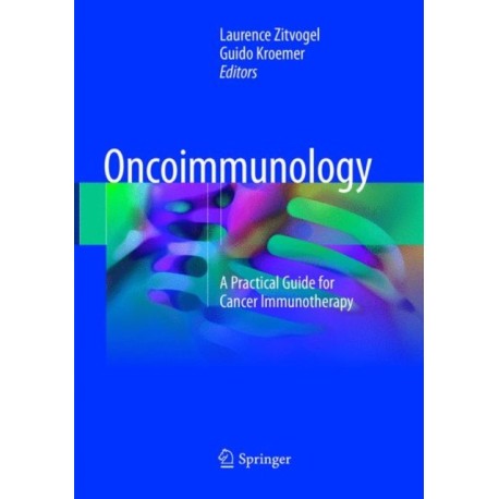 Oncoimmunology: A Practical Guide for Cancer Immunotherapy