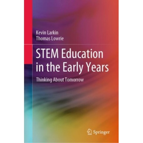 STEM Education in the Early Years: Thinking About Tomorrow