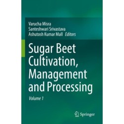 Sugar Beet Cultivation, Management and Processing