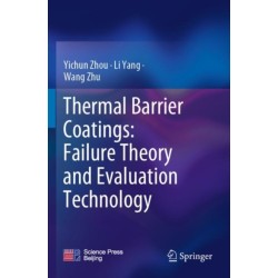 Thermal Barrier Coatings: Failure Theory and Evaluation Technology