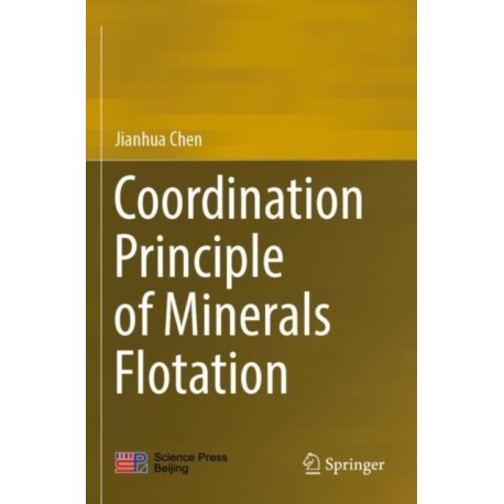 Coordination Principle of Minerals Flotation