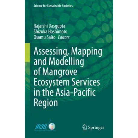 Assessing, Mapping and Modelling of Mangrove Ecosystem Services in the Asia-Pacific Region
