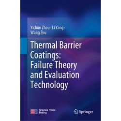 Thermal Barrier Coatings: Failure Theory and Evaluation Technology