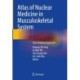 Atlas of Nuclear Medicine in Musculoskeletal System: Case-Oriented Approach