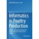 Informatics in Poultry Production: A Technical Guidebook for Egg and Poultry Education, Research and Industry