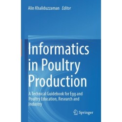 Informatics in Poultry Production: A Technical Guidebook for Egg and Poultry Education, Research and Industry