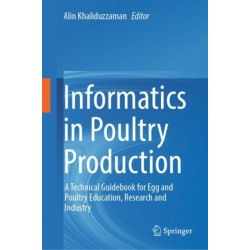 Informatics in Poultry Production: A Technical Guidebook for Egg and Poultry Education, Research and Industry