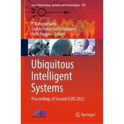 Ubiquitous Intelligent Systems: Proceedings of Second ICUIS 2022