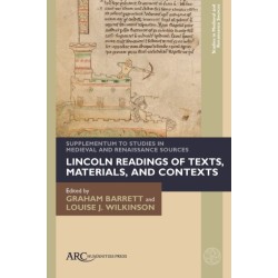 Lincoln Readings of Texts, Materials, and Contexts: Supplementum to Studies in Medieval and Renaissance Sources