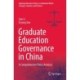 Graduate Education Governance in China: A Comprehensive Policy Analysis