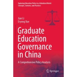 Graduate Education Governance in China: A Comprehensive Policy Analysis