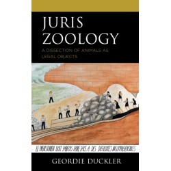 Juris Zoology: A Dissection of Animals as Legal Objects