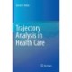 Trajectory Analysis in Health Care