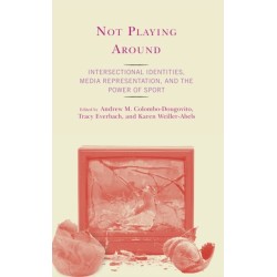 Not Playing Around: Intersectional Identities, Media Representation, and the Power of Sport