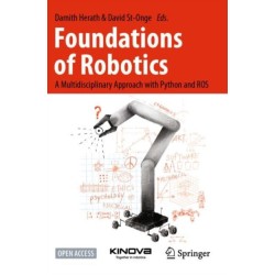 Foundations of Robotics: A Multidisciplinary Approach with Python and ROS