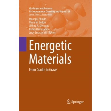 Energetic Materials: From Cradle to Grave