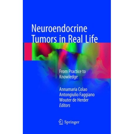 Neuroendocrine Tumors in Real Life: From Practice to Knowledge