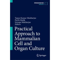 Practical Approach to Mammalian Cell and Organ Culture