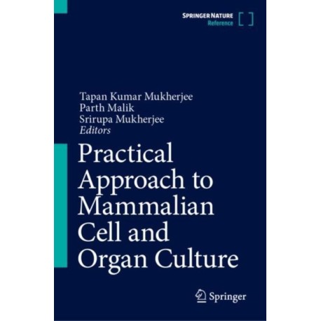 Practical Approach to Mammalian Cell and Organ Culture