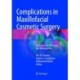 Complications in Maxillofacial Cosmetic Surgery: Strategies for Prevention and Management