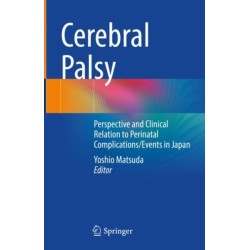 Cerebral Palsy: Perspective and Clinical Relation to Perinatal Complications/Events in Japan