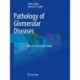 Pathology of Glomerular Diseases: Atlas of Clinical Case Studies
