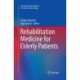 Rehabilitation Medicine for Elderly Patients