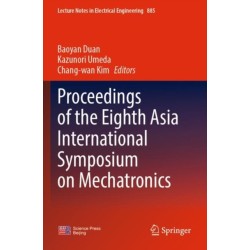 Proceedings of the Eighth Asia International Symposium on Mechatronics