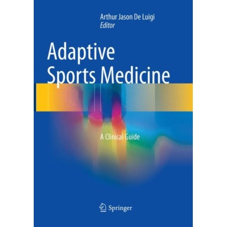 Adaptive Sports Medicine: A Clinical Guide