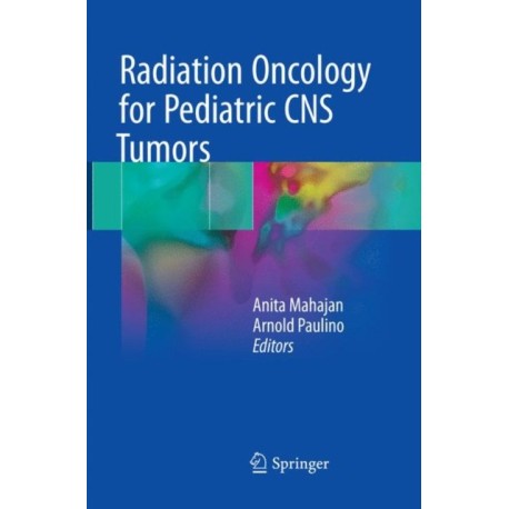 Radiation Oncology for Pediatric CNS Tumors
