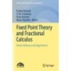 Fixed Point Theory and Fractional Calculus: Recent Advances and Applications
