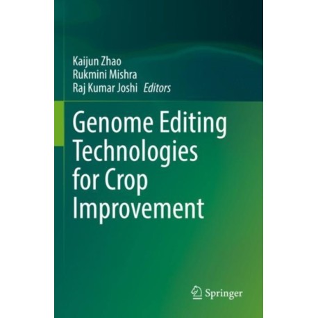 Genome Editing Technologies for Crop Improvement